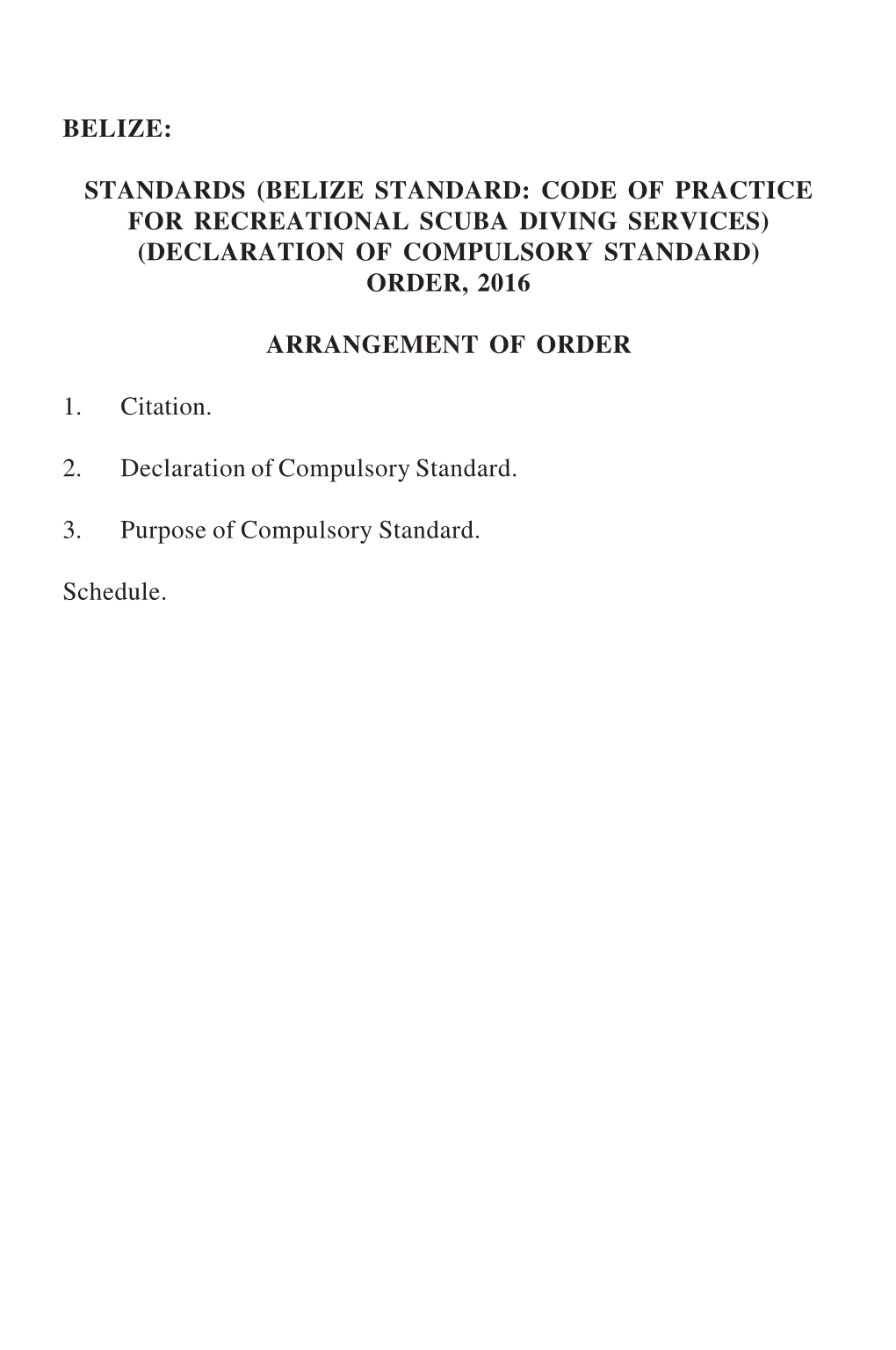 Standards (Belize Standard: Code of Practice for Recreational Scuba Diving Services) (Declaration of Compulsory Standard) Order, 2016