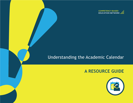 Understanding the Academic Calendar a RESOURCE GUIDE
