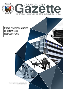 THE OFFICIAL JOURNAL of the CITY GOVERNMENT of NAGA 1 2 EXECUTIVE ISSUANCES Executive Orders Administrative Orders Proclamations