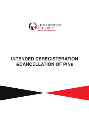 INTENDED DEREGISTERATION &CANCELLATION of Pins