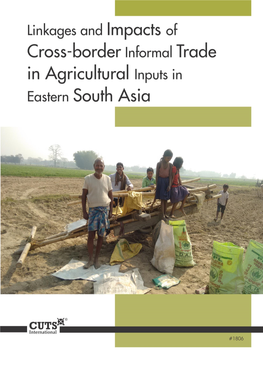 Linkages and Impacts of Cross-Border Informal Trade in Agricultural Inputs in Eastern South Asia