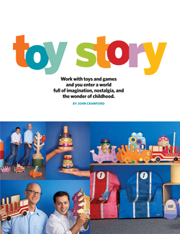 Work with Toys and Games and You Enter a World Full of Imagination, Nostalgia, and the Wonder of Childhood