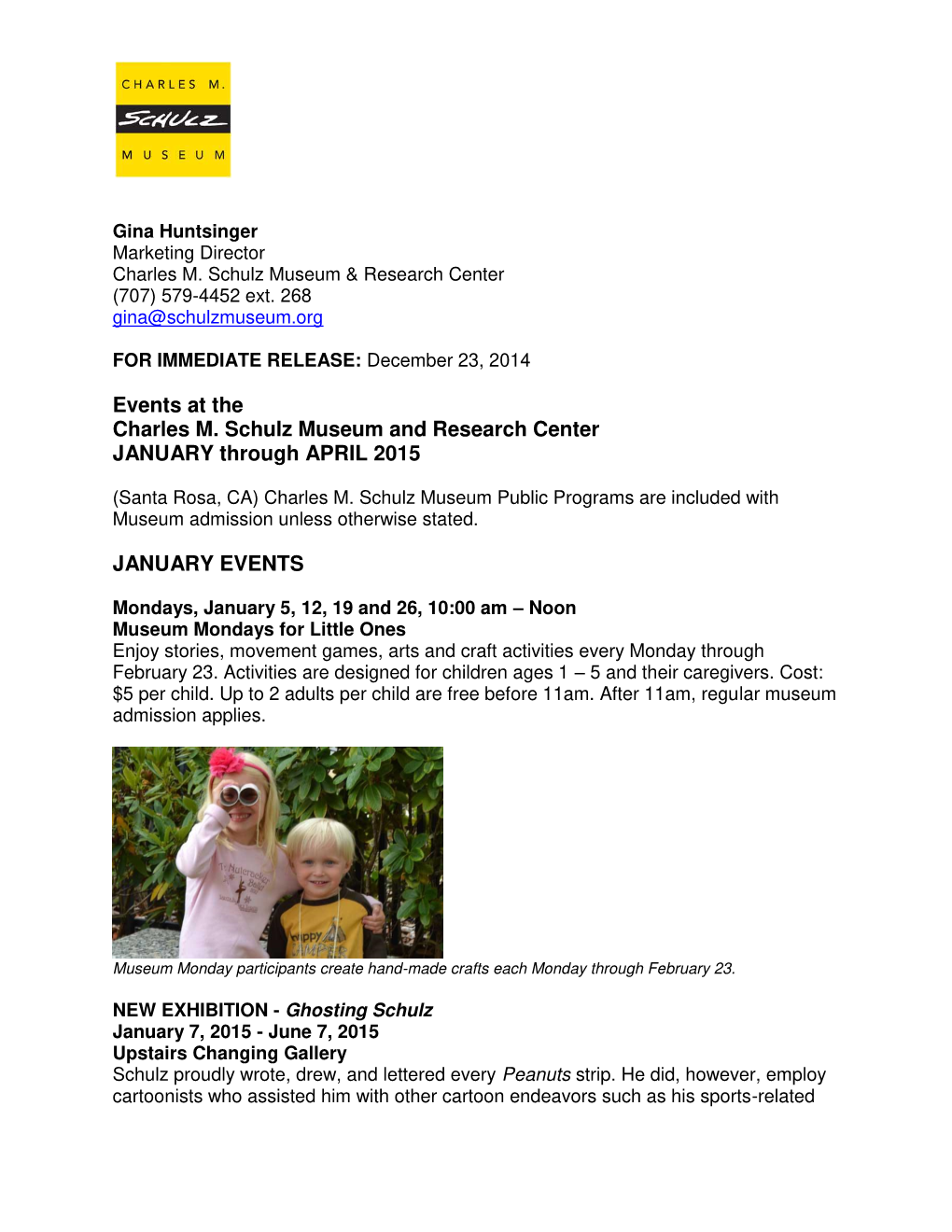 Events at the Charles M. Schulz Museum and Research Center JANUARY Through APRIL 2015