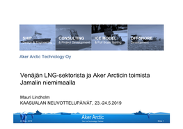 Venäjän LNG-Sektorista Ja Aker Arcticin Toimista Jamalin Niemimaalla