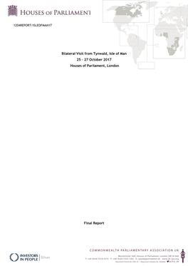 Bilateral Visit from Tynwald, Isle of Man 25 – 27 October 2017 Houses of Parliament, London