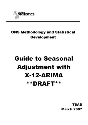 Guide to Seasonal Adjustment with X-12-ARIMA **DRAFT**