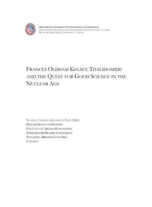 Frances Oldham Kelsey, Thalidomide and the Quest for Good Science in the Nuclear Age