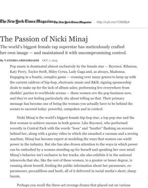 The Passion of Nicki Minaj the World’S Biggest Female Rap Superstar Has Meticulously Crafted Her Own Image — and Maintained It with Uncompromising Control