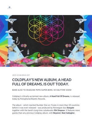 Coldplay's New Album, a Head Full of Dreams, Is Out