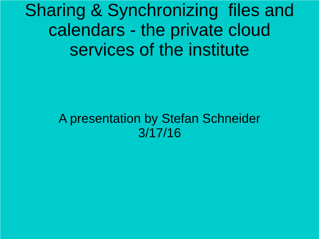 Sharing & Synchronizing Files and Calendars