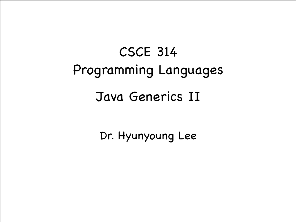 CSCE 314 Programming Languages Java Generics II