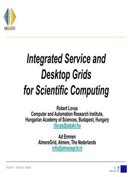 Integrated Service and Desktop Grids for Scientific Computing