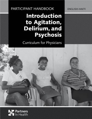 Introduction to Agitation, Delirium, and Psychosis Curriculum for Physicians