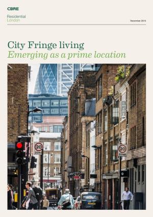 City Fringe Living Emerging As a Prime Location 2–3