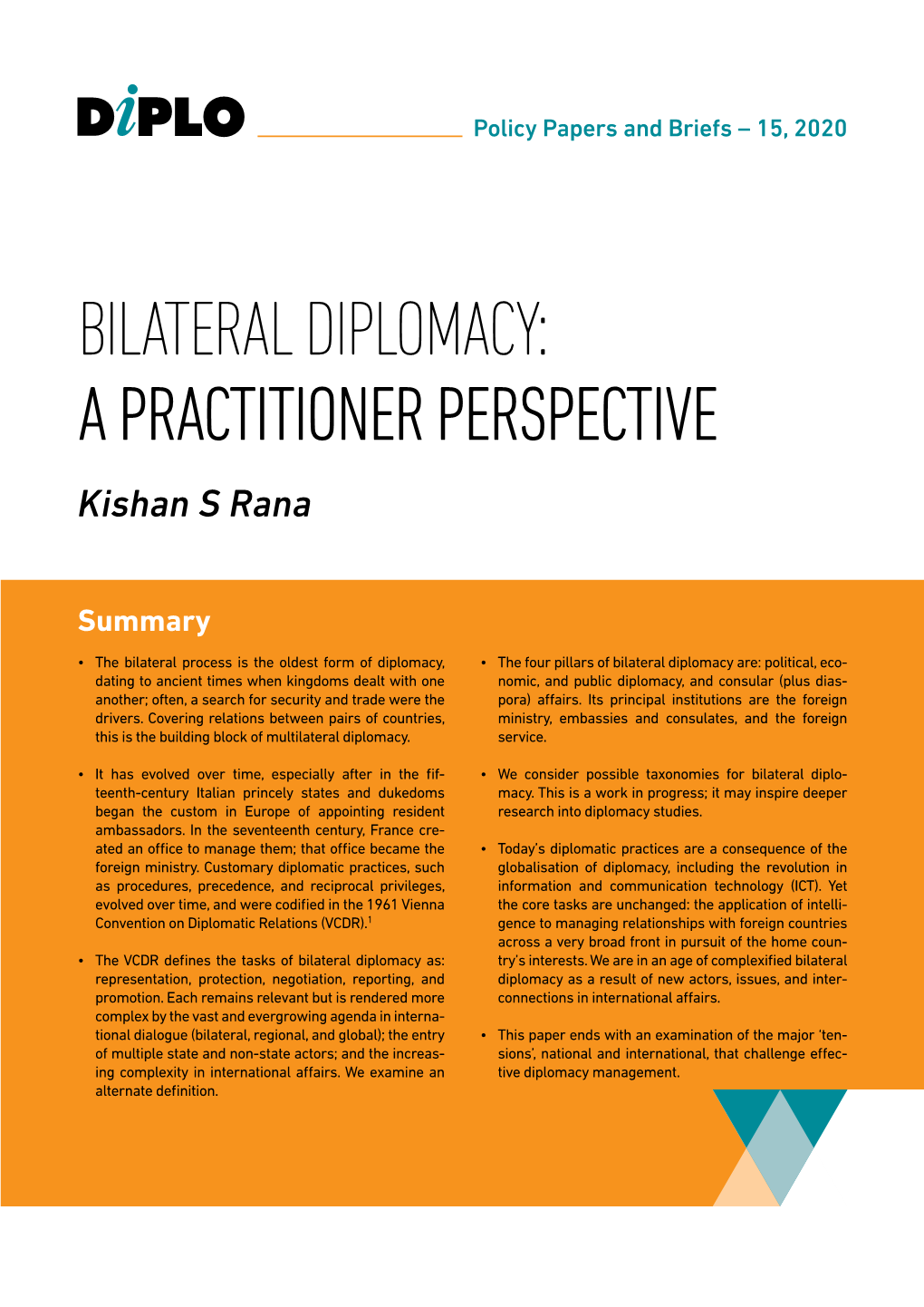 BILATERAL DIPLOMACY: a PRACTITIONER PERSPECTIVE Kishan S Rana