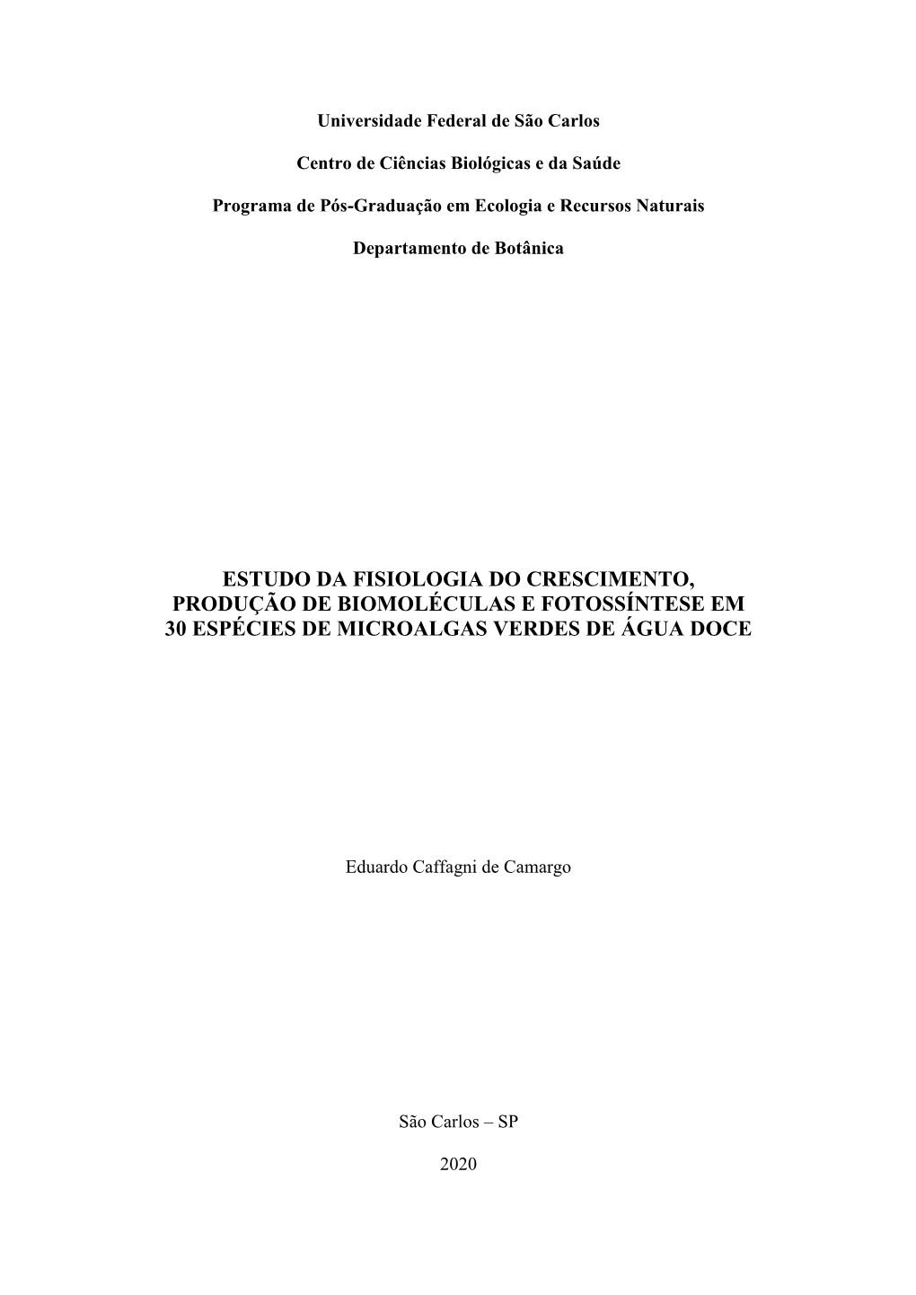 Estudo Da Fisiologia Do Crescimento, Produção De Biomoléculas E Fotossíntese Em 30 Espécies De Microalgas Verdes De Água Doce