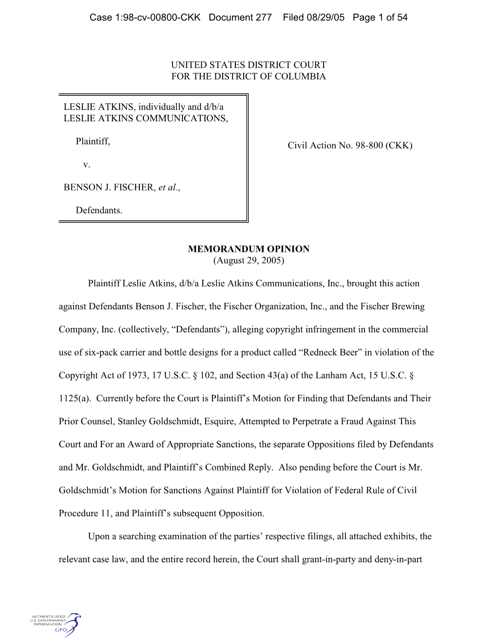 LESLIE ATKINS, Individually and D/B/A LESLIE ATKINS COMMUNICATIONS, Plaintiff, V. BENSON J. FISCHER, Et Al., Defendants. UNITED