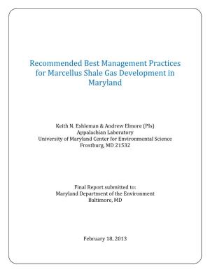 Recommended Best Management Practices for Marcellus Shale Gas Development in Maryland