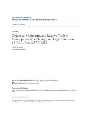 Objective, Multiplistic, and Relative Truth in Developmental Psychology and Legal Education, 62 Tul