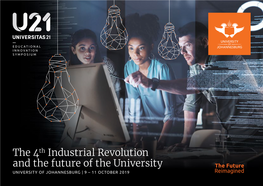 The 4Th Industrial Revolution and the Future of the University UNIVERSITY of JOHANNESBURG | 9 – 11 OCTOBER 2019 the Future Won’T Wait