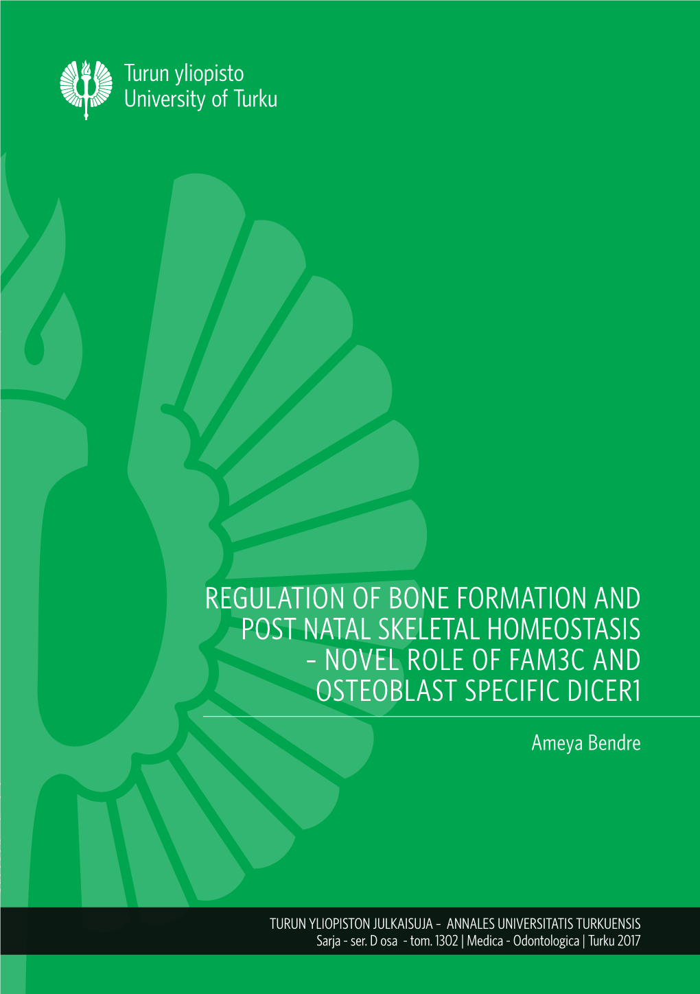 Ameya Bendre – Regulation of Bone Formation and Post-Natal Skeletal