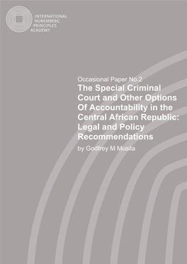 The Special Criminal Court and Other Options of Accountability in the Central African Republic: Legal and Policy