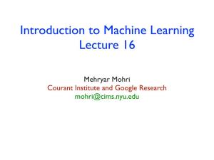 Introduction to Machine Learning Lecture 16