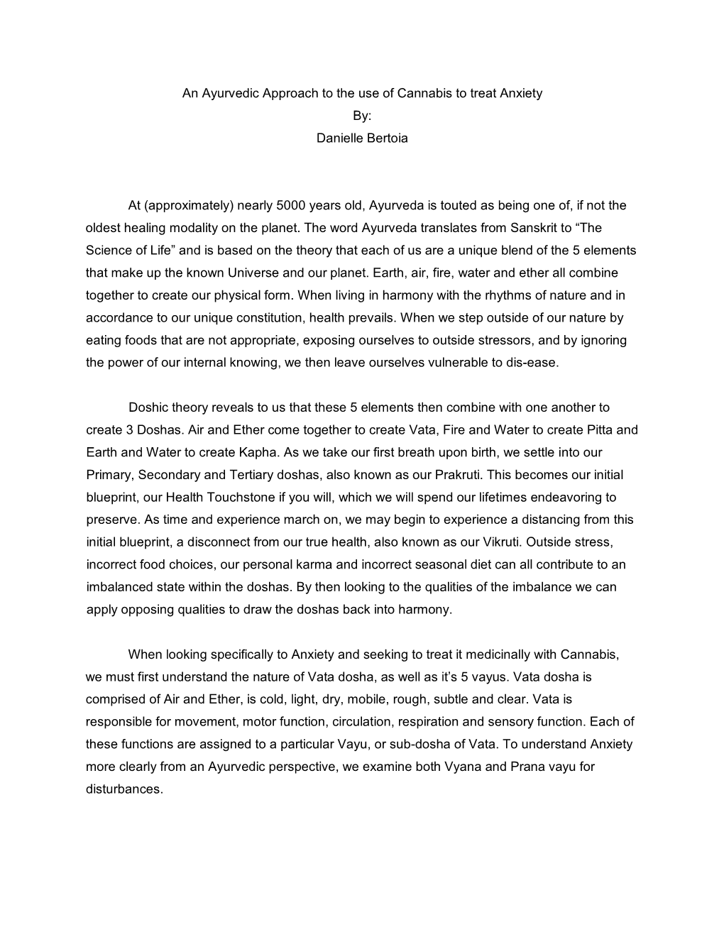 An Ayurvedic Approach to the Use of Cannabis to Treat Anxiety By: Danielle Bertoia at (Approximately) Nearly 5000 Years Old, Ay