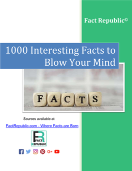 1000 Interesting Facts to Blow Your Mind Factrepublic.Com