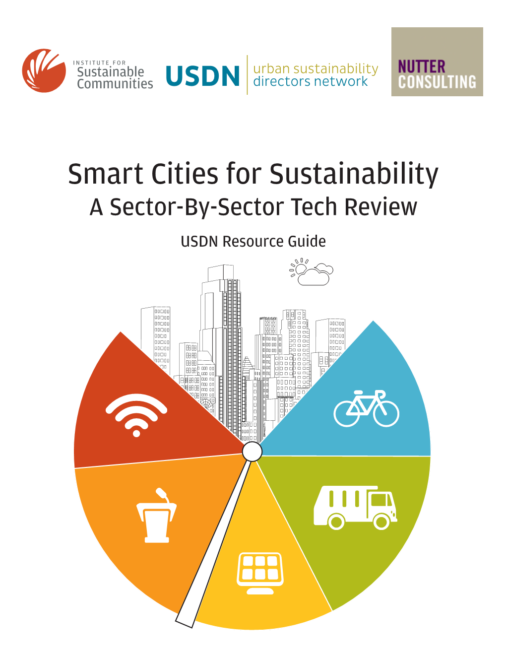 Smart Cities for Sustainability a Sector-By-Sector Tech Review USDN Resource Guide Acknowledgments