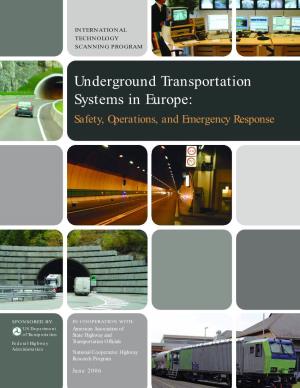 Underground Transportation Systems in Europe: Safety, Operations, and Emergency Response