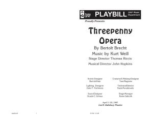 Threepenny Opera by Bertolt Brecht Music by Kurt Weill Stage Director Thomas Riccio Musical Director John Hopkins