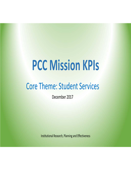 PCC Mission Kpis Core Theme Student Services Presentation 2017