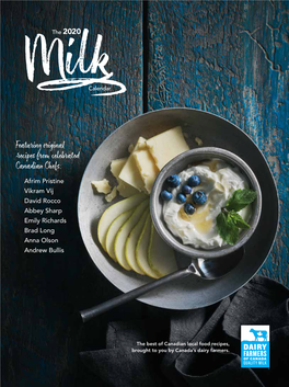 Featuring Original Recipes from Celebrated Canadian Chefs: Afrim Pristine Vikram Vij David Rocco Abbey Sharp Emily Richards Brad Long Anna Olson Andrew Bullis