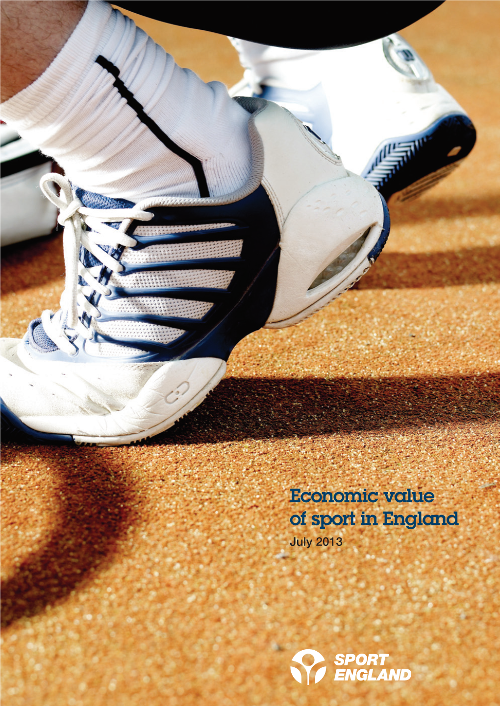 Economic Value of Sport in England July 2013