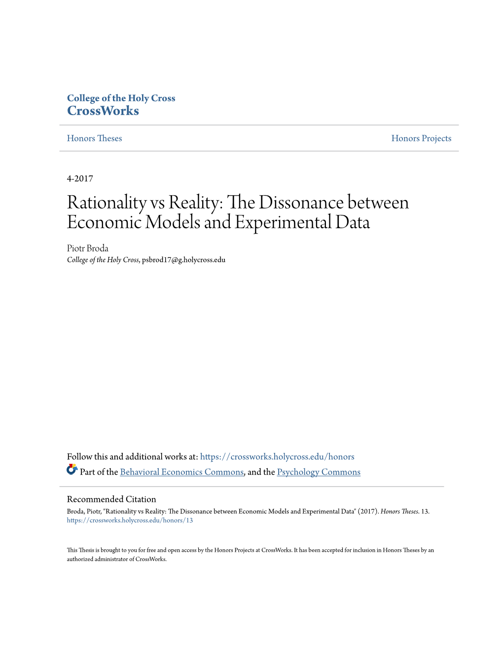 Rationality Vs Reality: the Dissonance Between Economic Models and Experimental Data Piotr Broda College of the Holy Cross, Psbrod17@G.Holycross.Edu