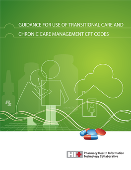 GUIDANCE for USE of TRANSITIONAL CARE and CHRONIC CARE MANAGEMENT CPT CODES Table of Contents