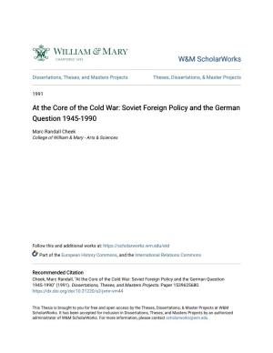 At the Core of the Cold War: Soviet Foreign Policy and the German Question 1945-1990