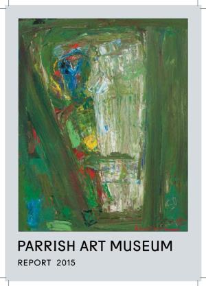 Parrish Art Museum Annual Report 2015