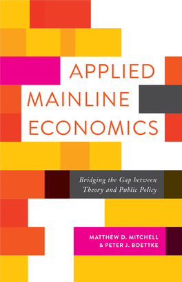 APPLIED MAINLINE ECONOMICS ADVANCED STUDIES in PO LITI CAL ECONOMY Series Editors: Virgil Henry Storr and Stefanie Haefele- Balch