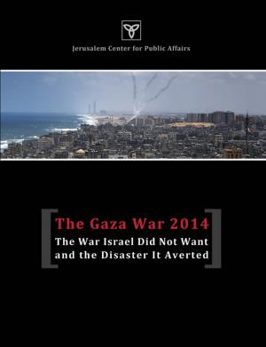The 2014 Gaza War: the War Israel Did Not Want and the Disaster It Averted