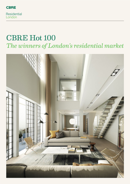 CBRE Hot 100 the Winners of London’S Residential Market Contents