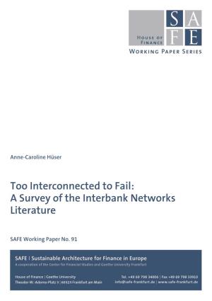 Too Interconnected to Fail: a Survey of the Interbank Networks Literature