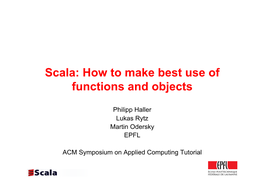 Scala: How to Make Best Use of Functions and Objects
