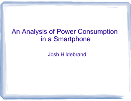 An Analysis of Power Consumption in a Smartphone