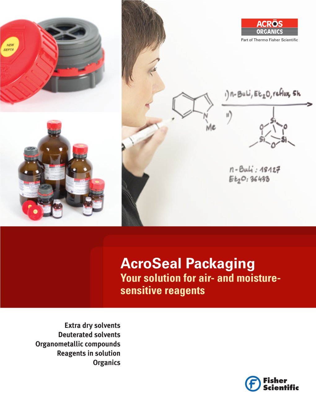 Acroseal Packaging Your Solution for Air- and Moisture- Sensitive Reagents