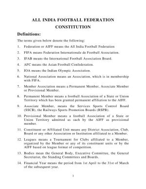 ALL INDIA FOOTBALL FEDERATION CONSTITUTION Definitions: the Terms Given Below Denote the Following: 1