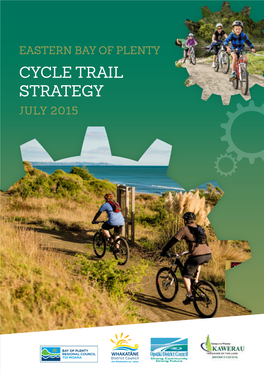 Eastern Bay of Plenty Cycle Trail Strategy July 2015 PART 1 Purpose