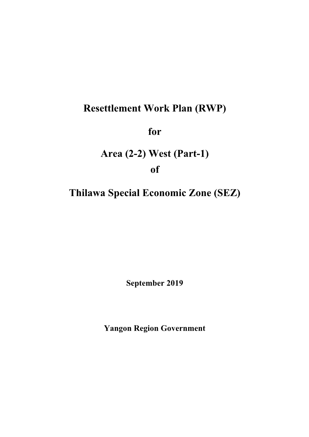 Resettlement Work Plan (RWP) for Area (2-2) West (Part-1) of Thilawa