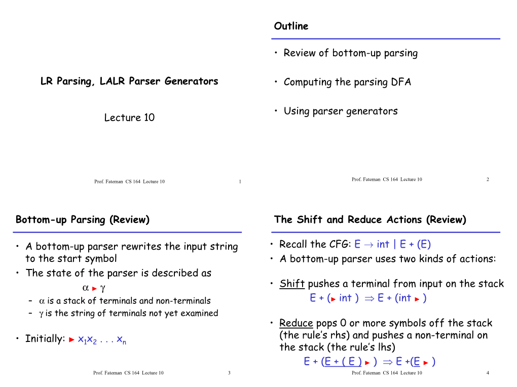 LR Parsing, LALR Parser Generators Lecture 10 Outline • Review Of
